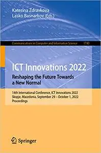 ICT Innovations 2022. Reshaping the Future Towards a New Normal: 14th International Conference, ICT Innovations 2022, Sk