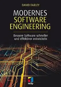 Modernes Software Engineering: Bessere Software schneller und effektiver entwickeln