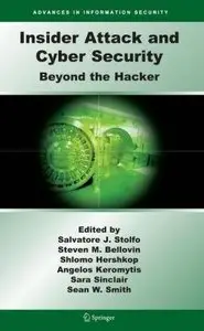 "Insider Attack and Cyber Security: Beyond the Hacker" (Repost)