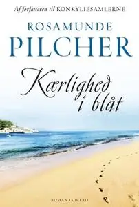 «Kærlighed i blåt» by Rosamunde Pilcher