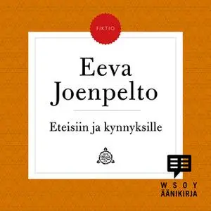 «Eteisiin ja kynnyksille» by Eeva Joenpelto