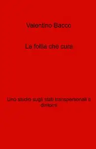 La follia che cura