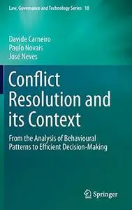 Conflict Resolution and its Context: From the Analysis of Behavioural Patterns to Efficient Decision-Making