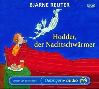 Bjarne Reuter - Hodder, der Nachtschwärmer