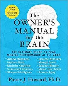 The Owner's Manual for the Brain (4th Edition): The Ultimate Guide to Peak Mental Performance at All Ages