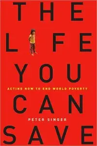 The Life You Can Save: Acting Now to End World Poverty (repost)