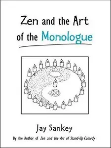 Zen and the Art of the Monologue