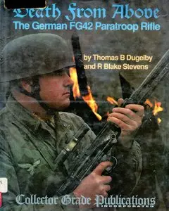  Death from Above: The German FG42 Paratroop Rifle (repost)