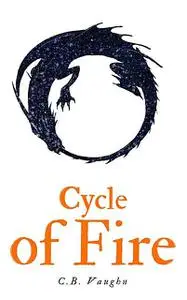 «Cycle of Fire» by C.B. Vaughn