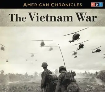 NPR American Chronicles: The Vietnam War [repost]