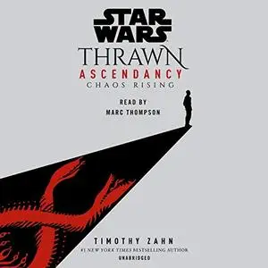 Star Wars: Thrawn Ascendancy: Chaos Rising, Book 1 [Audiobook]