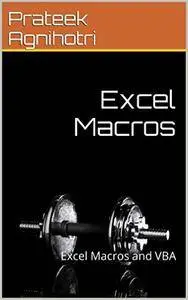 Excel Macros: Excel Macros and VBA