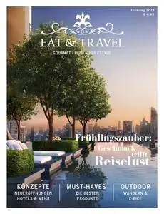 Eat & Travel - Frühling 2024