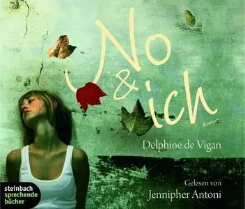 Delphine de Vigan - No & ich