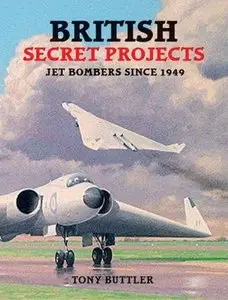 British Secret Projects: Jet Bombers Since 1949 (Repost)