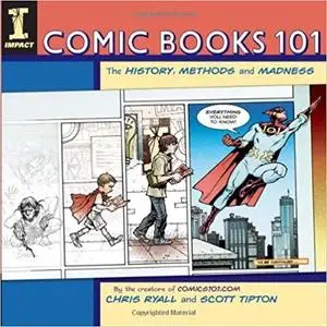 Comic Books 101: The History, Methods and Madness