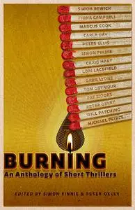 «Burning» by Carla Day, Craig Hart, Dana Lyons, Fiona Campbell, Lori Lacefield, Marcus Cook, Michael Peirce, Pat Moore,