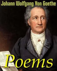 Johann Wolfgang von Goethe "Poems"