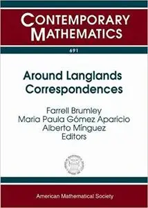 Around Langlands Correspondences (Contemporary Mathematics)