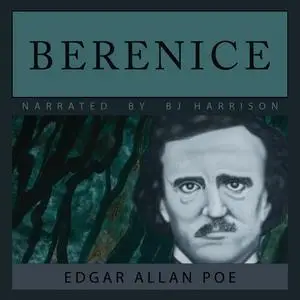 «Berenice» by Edgar Allan Poe