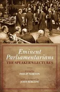 «Eminent Parliamentarians» by Philip Norton