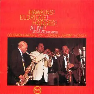 Coleman Hawkins - Hawkins! Eldridge! Hodges! Alive! At The Village Gate! (1962) {Verve 513 755-2 rel 1992}