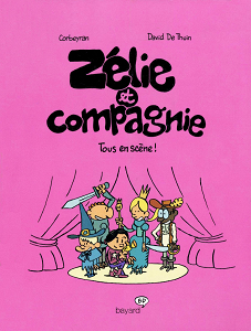 Zélie et Compagnie - Tome 7 - Tous en Scène