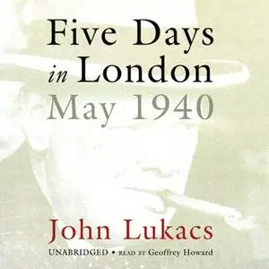 «Five Days in London» by John Lukacs