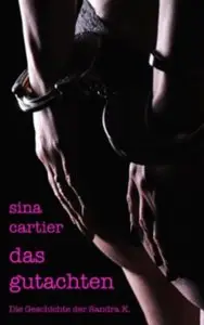 Sina Cartier - Das Gutachten