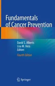 Fundamentals of Cancer Prevention, Fourth Edition
