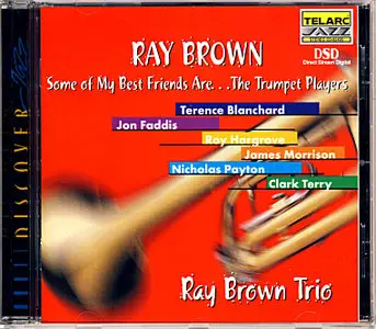 Ray Brown – Some of My Best Friends are… the Trumpet Players (2000)