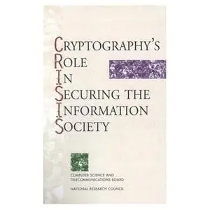  Cryptography's Role in Securing the Information Society 
