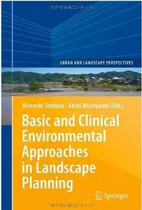 Basic and Clinical Environmental Approaches in Landscape Planning [Repost]