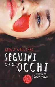 Nadia Galliano - Seguimi con gli occhi