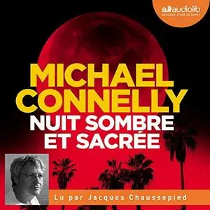 Michael Connelly, "Nuit sombre et sacrée"