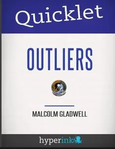 Quicklet Outliers Malcolm Gladwell