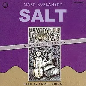 Salt: A World History [Audiobook]