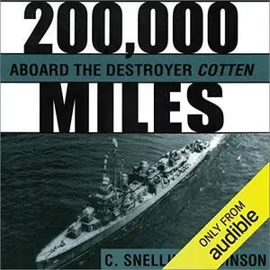 200,000 Miles aboard the Destroyer Cotten [Audiobook]