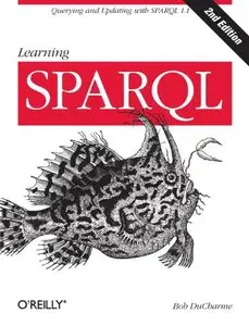 Learning SPARQL, Second Edition