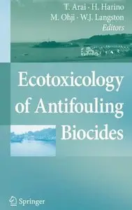 Ecotoxicology of Antifouling Biocides by Takaomi Arai