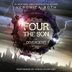 «Four: The Son» by Veronica Roth