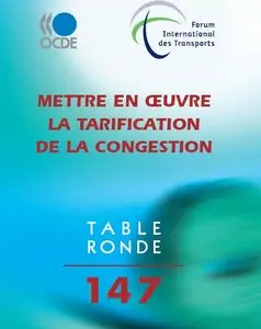 Mettre en œuvre la tarification de la congestion: Tables rondes FIT 147