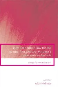 European Union Law for the Twenty-First Century: Volume 1