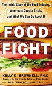 Food Fight: The Inside Story of The Food Industry, America's Obesity Crisis, and What We Can Do About It (Repost)