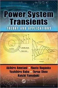 Power System Transients: Theory and Applications, Second Edition