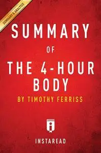 «Summary of The 4-Hour Body» by Instaread