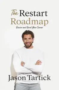 The Restart Roadmap: Rewire and Reset Your Career