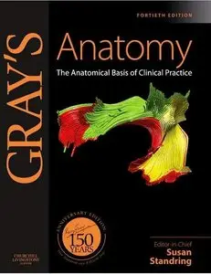 Gray's Anatomy: The Anatomical Basis of Clinical Practice, Expert Consult - Online and Print, 40e (repost)