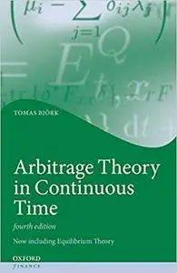 Arbitrage Theory in Continuous Time, 4th edition
