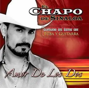 El Chapo De Sinaloa - Amor De Los Dos Full Album - CD.Q - 2oo7